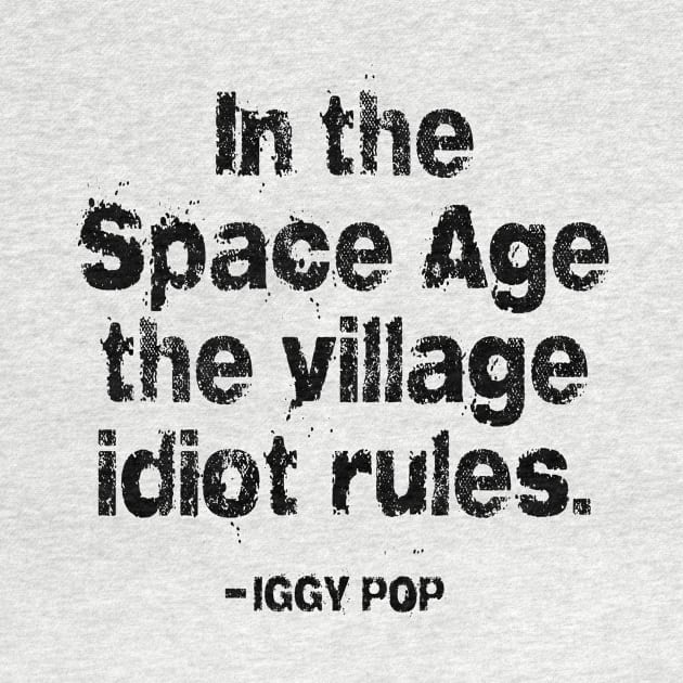 Iggy Pop Quote (for light background) by MotiviTees